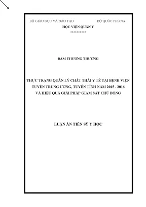 Luận án tiến sĩ thực trạng quản lý chất thải y tế tại bệnh viện tuyến trung ương tuyến tỉnh năm 2015 2016 và hiệu quả giải pháp giám sát chủ động