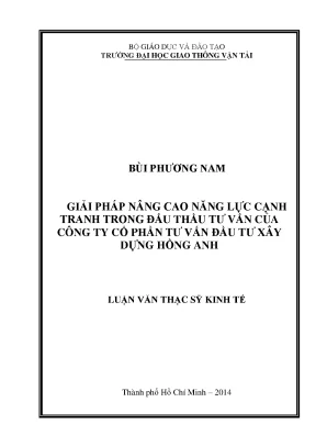 Giải pháp nâng cao năng lực cạnh tranh trong đấu thầu tư vấn của công ty cổ phần tư vấn đầu tư xây dựng hồng anh luận văn thạc sỹ kinh tế xây dựng