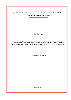 Luận văn thạc sĩ nghiên cứu cơ sở khoa học cho việc xây dựng quy trình vận hành hệ thống hồ chứa trong mùa lũ lưu vực sông mã
