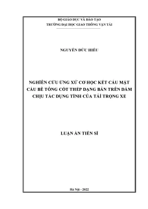 Luận án tiến sĩ nghiên cứu ứng xử cơ học kết cấu mặt cầu bê tông cốt thép dạng bản trên dầm chịu tác dụng tĩnh của tải trọng xe