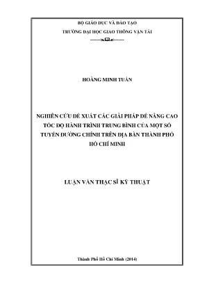 Nghiên cứu đề xuất các giải pháp để nâng cao tốc độ hành trình trung bình của một số tuyến đường chính trên địa bàn thành phố hồ chí minh luận văn thạc sỹ xây dựng đường ô tô và đường thành phố