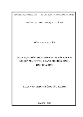Luận văn thạc sĩ hoạt động hỗ trợ xã hội cho người sau cai nghiện ma túy tại thành phố hòa bình tỉnh hòa bình