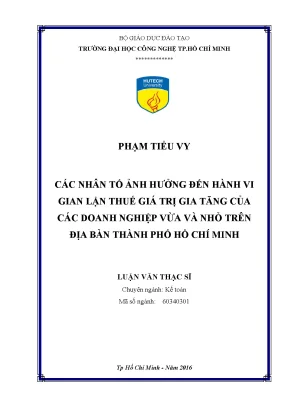 Luận văn thạc sĩ các nhân tố ảnh hưởng đến hành vi gian lận thuế giá trị gia tăng của doanh nghiệp vừa và nhỏ trên địa bàn thành phố hồ chí minh