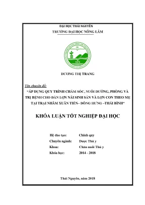 Luận văn áp dụng quy trình chăm sóc nuôi dưỡng phòng và trị bệnh cho đàn lợn nái sinh sản và lợn con theo mẹ tại trang trại nhâm xuân tiến đông hưng thái bình