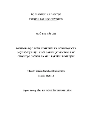 Luận văn thạc sĩ đánh giá đặc điểm hình thái và nông học của một số vật liệu khởi đầu phục vụ công tác chọn tạo giống lúa màu tại tỉnh bình định