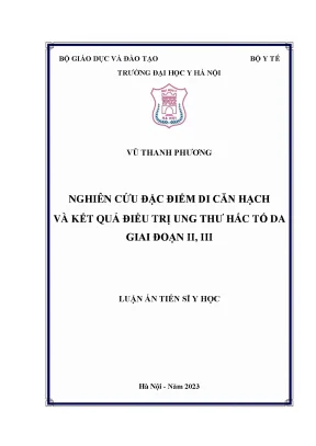 Nghiên cứu đặc điểm di căn hạch và kết quả điều trị ung thư hắc tố da giai đoạn ii iii luận án tiến sỹ y khoa