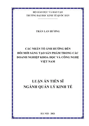 Luận án tiến sĩ quản lý kinh tế các nhân tố ảnh hưởng đến đổi mới sáng tạo sản phẩm trong các doanh nghiệp khoa học và công nghệ việt nam