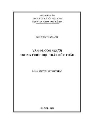 Luận án tiến sĩ triết học vấn đề con người trong triết học trần đức thảo