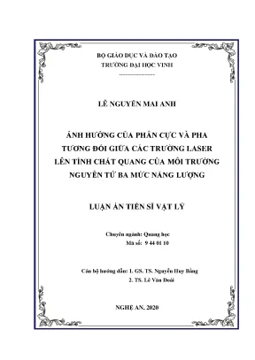 Luận án tiến sĩ vật lý ảnh hưởng phân cực và pha tương đối giữa các trường laser lên tính chất quang của môi trường nguyên tử ba mức năng lượng