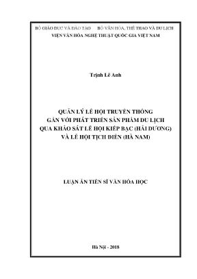 Luận án tiến sĩ quản lý lễ hội truyền thống gắn với phát triển sản phẩm du lịch qua khảo sát lễ hội kiếp bạc hải dương và lễ hội tịch điền hà nam