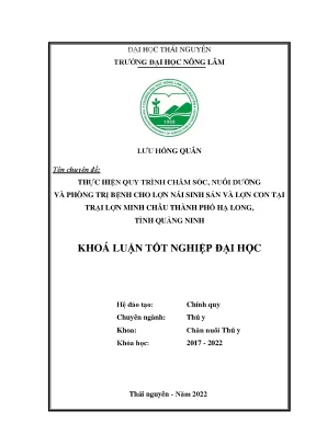 Luận văn thạc sĩ thực hiện quy trình chăm sóc nuôi dưỡng và phòng trị bệnh cho đàn lợn nái sinh sản và lợn con tại trại lợn minh châu thành phố hạ long tỉnh quảng ninh