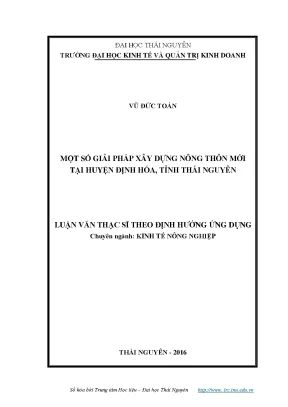 Luận văn thạc sĩ một số giải pháp xây dựng nông thôn mới tại huyện định hóa tỉnh thái nguyên