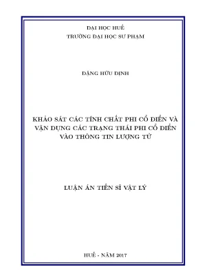 Luận án tiến sĩ khảo sát các tính chất phi cổ điển và vận dụng các trạng thái phi cổ điển và thông tin lượng tử