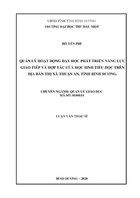 Luận văn thạc sĩ quản lý giáo dục quản lý hoạt động dạy học phát triển năng lực giao tiếp và hợp tác của học sinh tiểu học trên địa bàn thị xã thuận an tỉnh bình dương
