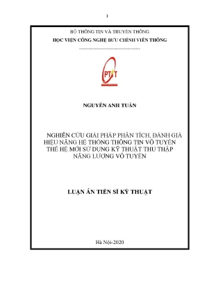 Luận văn thạc sĩ nghiên cứu giải pháp phân tích hiệu năng hệ thống thông tin vô tuyến thế hệ mới sử dụng kỹ thuật thu thật năng lượng vô tuyến