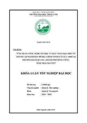Luận văn ứng dụng công nghệ tin học và máy toàn đạc điện tử thành lập mảnh bản đồ địa chính tờ số 4 tỉ lệ 1 1000 tại phường bách quang thành phố sông công