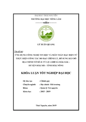Luận văn ứng dụng công nghệ tin học và máy toàn đạc điện tử thực hiện công tác đo đạc chỉnh lý bổ sung bản đồ địa chính tờ số 31 tỷ lệ 1 1000 xã đắk sắk