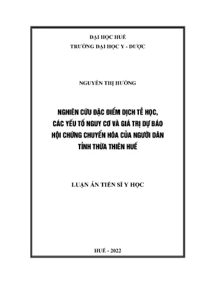 Nghiên cứu đặc điểm dịch tễ học các yếu tố nguy cơ và giá trị dự báo hội chứng chuyển hóa của người dân tỉnh thừa thiên huế luận án tiến sỹ y học