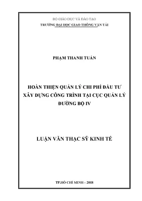 Hoàn thiện quản lý chi phí đầu tư xây dựng công trình tại cục quản lý đường bộ iv luận văn thạc sĩ chuyên ngành kinh tế xây dựng