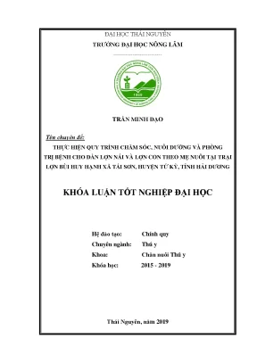 Luận văn thực hiện quy trình chăm sóc nuôi dưỡng và phòng trị bệnh cho đàn lợn nái và lợn con theo mẹ nuôi tại trại lợn bùi huy hạnh xã tái sơn huyện tứ kỳ