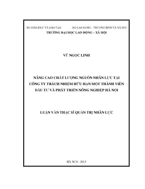 Luận văn thạc sĩ nâng cao chất lượng nguồn nhân lực tại công ty trách nhiệm hữu hạn một thành viên đầu tư và phát triển nông nghiệp hà nội