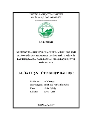 Luận văn nghiên cứu ảnh hưởng của chế phẩm điều hòa sinh trưởng đến quá trình sinh trưởng phát triển của cây lạc tiên passitflora foetida l