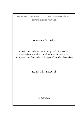 Luận văn thạc sĩ nghiên cứu giải pháp kỹ thuật xử lý hố móng trong điều kiện nền cát và mực nước ngầm cao áp dụng cho dự án cải tạo sông tích
