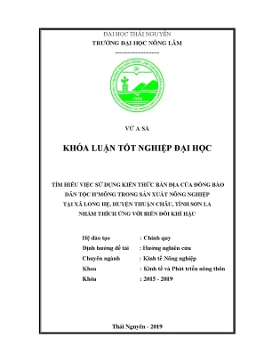 Luận văn tìm hiểu việc sử dụng kiến thức bản địa của đồng bào dân tộc hmông trong sản xuất nông nghiệp tại xã long hẹ huyện thuận châu tỉnh sơn la
