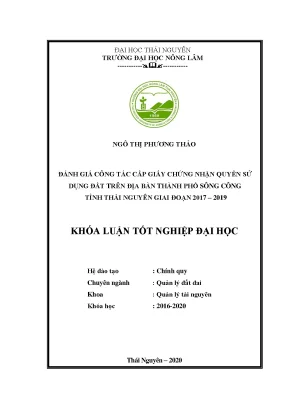 Luận văn đánh giá công tác cấp giấy chứng nhận quyền sử dụng đất trên địa bàn thành phố sông công tỉnh thái nguyên giai đoạn 2017 2019