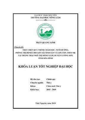 Luận văn thực hiện quy trình chăm sóc nuôi dưỡng phòng trị bệnh trên đàn lợn nái sinh sản và lợn con theo mẹ tại trại ngô thị hồng gấm lương sơn 1