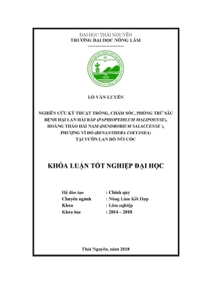 Luận văn nghiên cứu kỹ thuật trồng chăm sóc phòng trừ sâu bệnh hại lan hài ráp paphiopedilum malipoense hoàng thảo hải nam dendrobium salaccense phượng vĩ đỏ