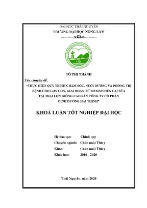 Luận văn thực hiện quy trình chăm sóc nuôi dưỡng và phòng trị bệnh cho lợn con giai đoạn từ sơ sinh đến cai sữa tại trang trại lợn giống cao sản công ty cổ phần dinh dưỡng hải thịnh