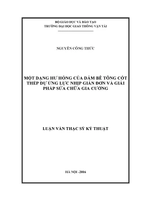 Một dạng hư hỏng của dầm bê tông cốt thép dự ứng lực nhịp giản đơn và giải pháp sửa chữa gia cường luận văn thạc sĩ chuyên ngành xây dựng cầu hầm