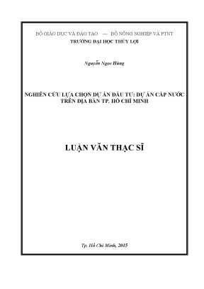 Luận văn thạc sĩ nghiên cứu lựa chọn dự án đầu tư dự án cấp nước trên địa bàn thành phố hồ chí minh