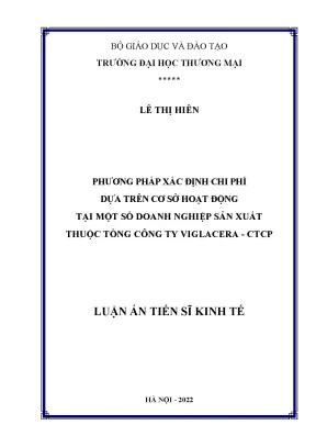Luận án tiến sĩ phương pháp xác định chi phí dựa trên cơ sở hoạt động tại một số doanh nghiệp sản xuất thuộc tổng công ty viglacera ctcp