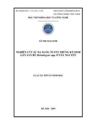Luận án tiến sĩ nghiên cứu sự đa dạng tuyến trùng ký sinh gây sần rễ meloidogyne spp ở tây nguyên