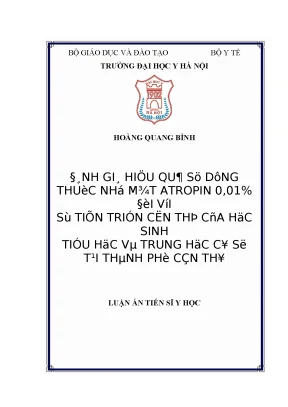 Luận án tiến sĩ đánh giá hiệu quả sử dụng thuốc tra mắt atropin 0 01 đối với sự tiến triển cận thị của học sinh một số trường tiểu học và trung học cơ sở tại thành phố cần thơ