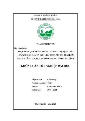 Luận văn thực hiện quy trình phòng và điều trị bệnh cho lợn nái sinh sản và lợn con theo mẹ tại trại lợn nhâm xuân tiến huyện đông hưng tỉnh thái bình