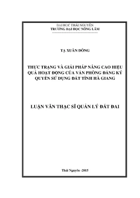 Luận văn thạc sĩ thực trạng và giải pháp nâng cao hiệu quả hoạt động của văn phòng đăng ký quyền sử dụng đất tỉnh hà giang