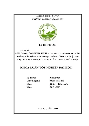 Luận văn ứng dụng công nghệ tin học và phương pháp toàn đạc điện tử thành lập mảnh bản đồ địa chính tờ số 10 tỷ lệ 1 500 tại thị trấn yên yên huyện gia lâm thành phố hà nội