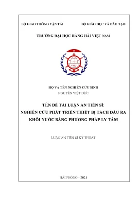 Luận án tiến sĩ kỹ thuật nghiên cứu phát triển thiết bị tách dầu ra khỏi nước bằng phương pháp ly tâm