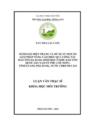 Luận văn thạc sĩ đánh giá hiện trạng và đề xuất một số giải pháp nâng cao hiệu quả của công tác bảo tồn đa dạng sinh học ở khu bảo tôn quốc gia nạm ét phu lơi nepl tỉnh luang pha băng