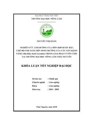 Luận văn nghiên cứu ảnh hưởng của hỗn hợp ruột bầu chế độ che sáng đến sinh trưởng của cây con kháo vàng machilus bonii lecomte trong giai đoạn vườn ươm