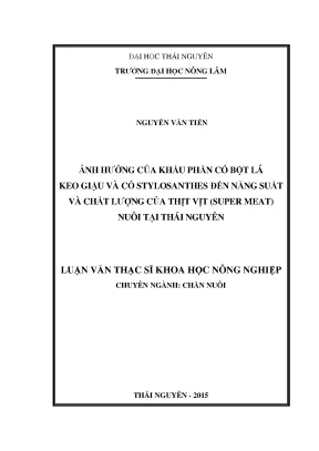 Luận văn thạc sĩ ảnh hưởng của khẩu phần có bột lá keo giậu và cỏ stylosanthes đến năng suất và chất lượng của thịt vịt super meat nuôi tại thái nguyên