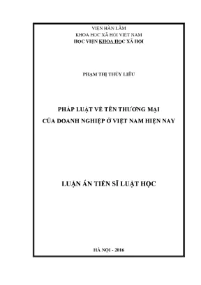 Luận án tiến sĩ luật học pháp luật về tên thương mại của doanh nghiệp ở việt nam hiện nay