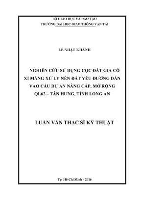 Nghiên cứu sử dụng cọc đất gia cố xi măng xử lý nền đất yếu đường dẫn vào cầu dự án nâng cấp mở rộng quốc lộ 62 tân hưng tỉnh long an luận văn thạc sĩ chuyên ngành xây dựng đường ô tô và đường thành phố
