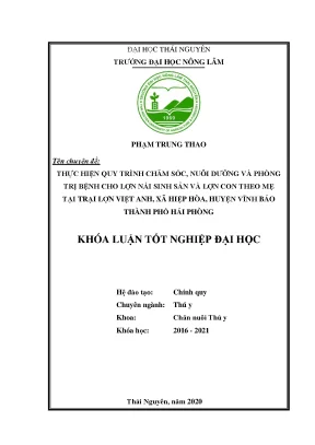 Luận văn thực hiện quy trình chăm sóc nuôi dưỡng và phòng trị bệnh cho đàn lợn nái sinh sản và lợn con theo mẹ tại trại việt anh xã hiệp hòa huyện vĩnh bảo