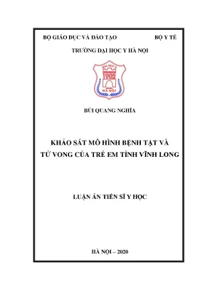 Luận án tiến sĩ khảo sát mô hình bệnh tật và tử vong trẻ em tỉnh vĩnh long trong 5 năm