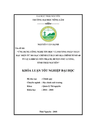Luận văn ứng dụng công nghệ tin học và phương pháp toàn đạc điện tử đo đạc chỉnh lý bản đồ địa chính tờ số 60 tỷ lệ 1 1000 tại xã yên trạch huyện phú lương