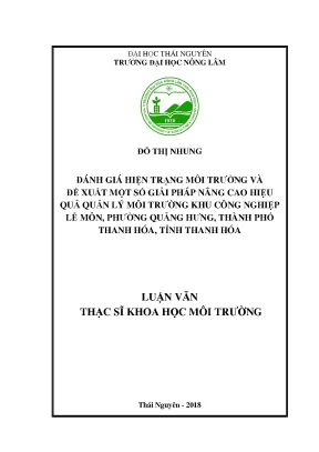 Luận văn thạc sĩ đánh giá hiện trạng môi trường và đề xuất một số giải pháp nâng cao hiệu quả quản lý môi trường khu công nghiệp lễ môn phường quảng hưng